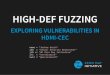 HIGH-DEF FUZZING - Ruxcon Fuzzing... · HIGH-DEF FUZZING EXPLORING VULNERABILITIES IN HDMI-CEC name = "Joshua Smith" job = "Senior Security Researcher"