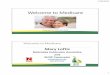Welcome to Medicare Loftis Medicare.pdf · Welcome to Medicare Presented by: Nebraska SHIIP Welcome to Medicare Mary Loftis Nebraska Extension Associate and ... 2016 individual tax