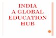 INDIA A GLOBAL EDUCATION HUB Natarajan239.pdfINDIA Manipal City & Guilds is an India-UK joint venture founded in 2009. They combine the strengths of Manipal Global Education Services,