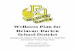 Wellness Plan for Delavan-Darien School Districttaherfood4life.org/schools/delavandarien/wp... · as poor nutrition, obesity, eating disorders, practice of unsafe weight loss methods