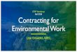 STRP Workshop Contracting for Environmental Work · •Provide necessary information for your project. •Provide new information or confirm suspicions. •Inform you as to what your