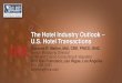 The Hotel Industry Outlook U.S. Hotel TransactionsThe Hotel Industry Outlook − U.S. Hotel Transactions Suzanne R. Mellen, MAI, CRE, FRICS, ISHC Senior Managing Director Hotel and