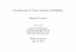 Foundations of Data Analysis (MA4800) · 2017-07-11 · Matrix Notations The index sets I;J;L;::: are assumed to be nite. As soon as the complex conjugate values appear1, the scalar