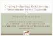 Creating Technology Rich Learning Environments for the ... · ROBERT GARRICK, LARRY VILLASMIL, ELIZABETH DELL, AND RHIANNON HART ... ROCHESTER NY Creating Technology Rich Learning