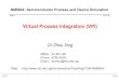 Virtual Process Integration (VPI) - NTU Singapore · NM6604 NTU–TUM X. ZHOU 3 © 2019 Level Representation Function Graphical y x Functional y = f(x) Boolean xy 01 10 Transistor