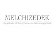 Melchizedek OUTLINE Introduction Melchizedek in the Hebrew Bible Melchizedek in Second Temple Judaism