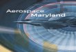 Aerospace Maryland · Patuxent River, Johns Hopkins University Applied Physics Lab, the National Oceanic and Atmospheric Administration and the Army Research Lab. Maryland is an aerospace