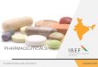 PHARMACEUTICALS - IBEF · 2019-01-08 · 3 Pharmaceuticals For updated information, please visit EXECUTIVE SUMMARY Source: 1 FICCI - Trends & Opportunities for Indian Pharma 2018,