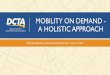 MOBILITY ON DEMAND - A HOLISTIC APPROACH · 2018-05-11 · MOBILITY ON DEMAND - A HOLISTIC APPROACH NCTCOG Mobility on Demand Working Group –May 15, ... Oct-16 Nov-16 Dec-16 Jan-17