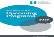 Your Guide to IHI’s Upcoming Programs · Healthcare Improvement’s (IHI’s) programs are designed to provide you with new ideas, a plan to get results, and the opportunity to