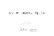 MapReduce & Spark - Paris Dauphine University colazzo/BD/partie2.1.pdfآ  â€¢ Resilient Distributed Datasets: