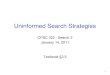 Uninformed Search Strategies - University of British Columbiahutter/teaching/cpsc322/2-Search2.pdf · 2011-01-15 · Uninformed Search Strategies CPSC 322 – Search 2 January 14,