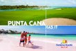 PUNTA CANA - SunLovers Travel · PUNTA CANA: Punta Cana is any beach lover’s dream with its glorious white sand lined with palms and lapped by turquoise waters. Punta Cana’s sands