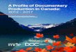 A Profile of Documentary Production in CanadaReports/...A Profile of Documentary Production in Canada: 2012 - 2017 | 7 fewer players and, as shown by the data examined for this report,