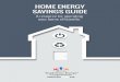 HOME ENERGY SAVINGS GUIDE - Touchstone Energy · • Replace shower heads with low flow shower heads. • When replacing your water heater consider a heat pump water heater which