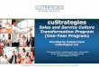 Sales and Service Culture Transformation Programcustrategies.com/assets/custrategies_sales-and... · The Right Metrics Marketing Your Brand) Salaries and Incentives Member-ship Growth