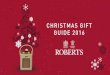CHRISTMAS GIFT GUIDE 2016 - Roberts Radio · The Stream 93i Smart Radio delivers built-in FM/ DAB/DAB+, built-in wireless connectivity, access to millions of songs via Spotify Connect,