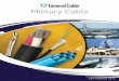 Military Cable - General Cable...and M49291, General Cable offers a wide selection of fiber optic solutions for military, shipboard and specialty applications. M85045F Military Specification