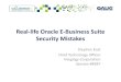 Real-life E-Business Suite Security Mistakes 2011 Real-life E-Business Suite... · Real‐life Oracle E‐Business Suite Security Mistakes Stephen Kost Chief Technology Officer Integrigy