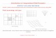 Introduction to Computational Fluid Dynamics …math.ubbcluj.ro/~tgrosan/2018IntroCFD_C11.pdfIntroduction to Computational Fluid Dynamics Lecture 11 –Finite Volume Method 7 Similar