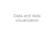 Data and data visualization - Caitlin Morris · Exercise • Find a data set that’s interesting to you and identify its structure and key properties • Create a graph visualization