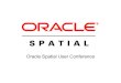 Oracle Spatial User Conference · 2012-06-01 · acquire, retain and grow high value customers CHALLENGES / OPPORTUNITIES • Ensure enterprise level security needs • Provide mechanism