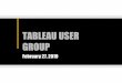 TABLEAU USER GROUP - Purdue University · TABLEAU USER GROUP Presentation - February 27, 2019 Author: Hendryx, Katie R Created Date: 1/31/2020 11:29:08 AM 