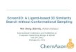 Screen3D: A Ligand-based 3D Similarity Search without ... · 4 / 25 in 3D 3D Structure generation – released in 2002 3D Alignment – released in 2009 3D Similarity – ligand based