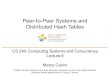 Peer-to-Peer Systems and Distributed Hash Tablesweb.kaust.edu.sa/Faculty/MarcoCanini/classes/CS240/F18/... · 2018-09-19 · Peer-to-Peer Systems and Distributed Hash Tables CS 240: