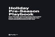 Holiday Pre-Season Playbook - Ecommerce Marketing Blog · Defining pre-season 4 Top holiday ecommerce concerns 5 Existing customer acquisition 11 ... your brand’s reputation. Unfortunately,