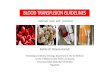 BLOOD TRANSFUSION GUIDELINES - PAPDI · for the Clinical Use of Blood Component •Transfusion is only one element of patients management •Prescribing decisions should be based