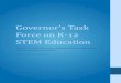 Governor’s Task Force on K- STEM Education › 2019 › 01 › ...2015/01/12  · Governor’s Task Force on K-12 STEM Education 5 In the 2012-2013 school year alone, there were