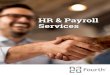 HR & Payroll Services - HS Fourth US / Main€¦ · HR & Payroll Services. R R SRIS 2 Meet Fourth For nearly 20 years, Fourth has provided complete, end-to-end restaurant and hospitality