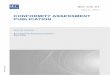 CONFORMITY ASSESSMENT PUBLICATION · Conformity Assessment (IEC CAB-P01) and with the IEC Statutes and Rules of Procedure. In case of a conflict, contradiction or inconsistency between