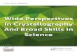 Wide Perspectives In Crystallography And Broad Skills In Science€¦ · Wide Perspectives In Crystallography And Broad Skills In Science is a FreeBook brought to you by CRC Press