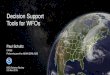Decision Support Tools for WFOs...Decision Support Tools for WFOs Paul Schultz CIRES Performing work for NOAA/ESRL/GSD GSD Science Review 3-5 Nov 2015 13-5 Nov 2015 GSD Science Review