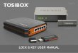 LOCK & KEY USER MANUAL - TOSIBOX · Plug the device(s) into the Lock’s LAN port(s) and go! 5.1.1 DEpLOYING bThE LOCK IN “LOCK MODE” ) Connecting device(s) with fixed Ip addresses