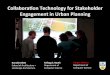 Collabora’on Technology for Stakeholder Engagement in ...blogs.ubc.ca › namahyar › files › 2016 › 01 › 2015_CSCW_Workshop_P… · Collabora’on Technology for Stakeholder