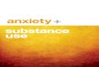 Anxiety and substance use - University of SydneyAnxiety And substAnCe use • Sometimes people use alcohol, tobacco or other drugs to cope with their anxiety. This is often called