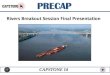 PRECAP - CUSEC - Central U.S. Earthquake … › capstone14 › documents › 2013.10_PRECAP...PRECAP Rivers Session Team -Army Corps of Engineers -3 Divisions, 4 Districts -Navigation