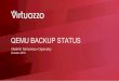 QEMU BACKUP STATUS - Linux Foundation Events · 7 Bitmaps: migration through storage (2.10) source Qemu qmp: migrate 0 1 1 1 0 0 1 0 target Qemu 0 1 1 1 0 0 1 0 shared Qcow2 0 1 1