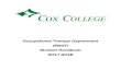 MSOT Student Handbook 2017-2018 - Cox College · (MSOT) Student Handbook 2017-2018 . 2 ... Occupational therapy focuses on helping a person engage in everyday activities that they