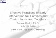 Effective Practices in Early Intervention for Families and ... › assets › doh › downloads › pdf › ... · • Children learn best with – Repeated opportunities for practice