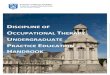 CCUPATIONAL THERAPY NDERGRADUATE · Practice Education is a core component of the Bachelor of Science Honours Degree Occupational Therapy Degree programme in Trinity College Dublin