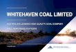 WHITEHAVEN COAL LIMITED€¦ · whitehaven coal limited australia’s leading high quality coal company 14 august 2018 ... the presentation of certain financial information may not