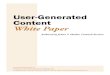 User-Generated Content White Paper - CIDM · receive user-generated content and incorporate it into their information-development processes ♦ what impediments exist and how they
