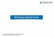 SBI Money-Market Funds › en-us › product leaflet and... · Monetary Tools & Money Market Instruments Main Policy Tools Liquidity Adjustment Facility (LAF) : Auction process by