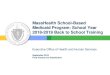 MassHealth School-Based Medicaid Program: …sites.bu.edu/shield/files/2018/10/FINAL-Back-to-School...School-Based Medicaid Program | 4 • FY 2017 SBMP statewide revenue: $101M across
