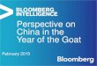 Perspective on China in the Year of the Goat - Bloomberg L.P. · What is Bloomberg Intelligence? BI A unique platform for industry analysis that combines 1) real time flow,