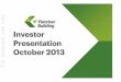 Investor Presentation - Australian Securities Exchange · Fletcher Building Investor Presentation | © October 2013 5 year performance overview 14 24 14-27 51 Jun-09 Jun-10 Jun-11